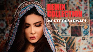 Best Remix Collection Of Morteza Sarmadi  کالکشن ریمیکس بهترین آهنگ های مرتضی سرمدی [upl. by Lletnohs169]