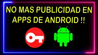 QUITAR PUBLICIDAD Y ANUNCIOS en el MÓVIL ANDROID [upl. by Nadler]