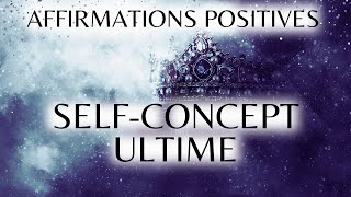 🎧☀️ Self concept ultime  AFFIRMATIONS POSITIVES  Des pensées qui te soutiennent et te rassurent [upl. by Ralf]