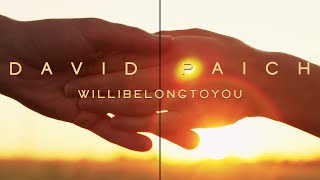 David Paich  willibelongtoyou Official Visualizer [upl. by Kelsy175]