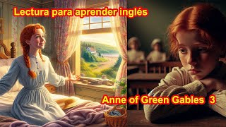 🌟🗽🌟LECTURA PARA APRENDER INGLES SESION 151 Anne of Green Gables 3 L2 ELEMENTARY Narrative🌟 [upl. by Mojgan]