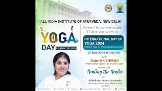 aiia celebrates the 30day countdown to IDY2024  Sister B K Shivani is our chief guest [upl. by Faustina]