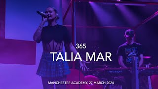 Talia Mar  365  Live  Manchester Academy 27 March 2024 [upl. by Aeslek]