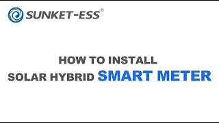 Sunket —— How to install solar hybrid smart meter？ [upl. by Leal]