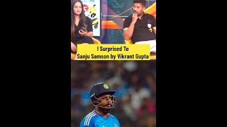 I Surprised to see Sanju Samson by Vikrant Gupta sanjusamson iccworldcup2024 [upl. by Ayekehs801]