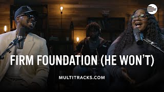 Maverick City Music  Firm Foundation He Wont MultiTracks Session [upl. by Imoyaba]