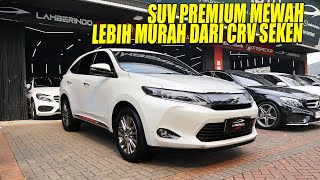 TOYOTA HARRIER GENERASI TERAKHIR SUV PREMIUM MEWAH YANG HARGANYA UDAH GAK PREMIUM [upl. by Manvil]