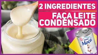 FAÇA LEITE CONDENSADO CASEIRO COM SÓ 2 INGREDIENTES  Pudim de Leite Condensado 4 ingredientes [upl. by Vola509]