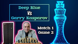 KASPAROV vs DEEP BLUE  match 1 game 2 [upl. by Hgielrac]