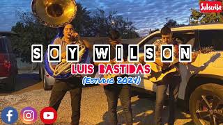 Soy Wilson  Luis Bastidas Estudio 2024 [upl. by Goerke331]