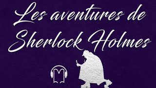 Livre audio vivant🎧 Les aventures de Sherlock Holmes [upl. by Auod]