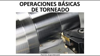 Curso Tornería Clase 9  Operaciones Básicas de Torneado [upl. by Collayer]