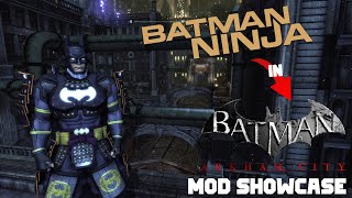 Batman Ninja in Batman Arkham City  Skin MOD Showcase from the Batman Ninja 2018 Animated Movie [upl. by Dorena]