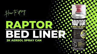 Raptor Liner 2K Aerosol Bed Liner Spray Can [upl. by Harness]