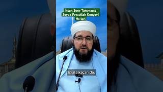 İnsan Sınır Tanımazsa Seyda Feyzullah Konyevi Hz leri [upl. by Siramay951]