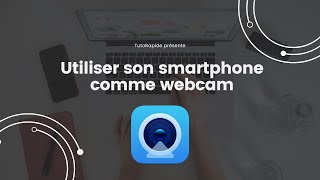 Utiliser son smartphone comme webcam sur son ordinateur  Tuto en Français camostudio reincubate [upl. by Marje]