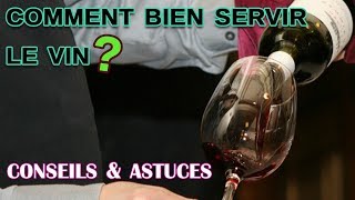 Comment bien servir le vin [upl. by Waldron]