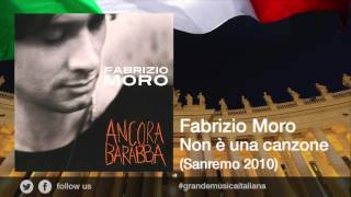 Fabrizio Moro  Non è una canzone Sanremo 2010 [upl. by Barron]