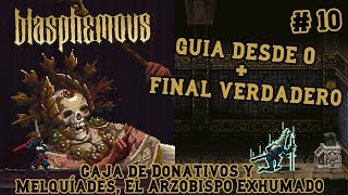 📿Blasphemous Wounds Of Eventide📿Guía 100\ Caja de Donativos y Melquíades El Arzobispo Exhumado [upl. by Orfield829]