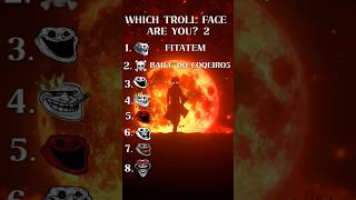 WHICH TROLLFACE ARE YOU 2 trollface troll face phonk funk phonkmusic brazilianphonkmusic [upl. by Rialcnis780]