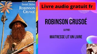 Livre Audio Gratuit Français  Robinson Crusoé chapitre 10 [upl. by Yeaton443]