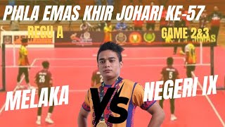 REGU A GAME 2 amp 3  MELAKA VS NEGERI IX  AZLAN ALIAS VS JHON  PIALA EMAS KHIR JOHARI KE 57 [upl. by Maegan860]