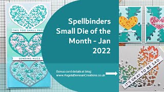 Spellbinders Small Die of the Month Jan 2022  Die Cutting  Hearts  Love  Bonus card at my blog [upl. by Stew]