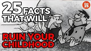 25 Facts That Will Ruin Your Childhood [upl. by Daiz933]