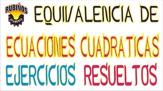 ecuaciones de segundo grado equivalentes  ejercicios resueltos de álgebra rubiños [upl. by Larok]