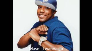 Mase  I Wanna Go [upl. by Yannodrahc]