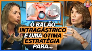 DRA LILIAM FRANCISCO FALA SOBRE O BALÃO INTRAGÁSTRICO [upl. by Fiona]