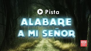 Alabare a mi Señor  Pista [upl. by Eitsirk]