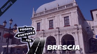 BRESCIA la Leonessa dItalia ProntiPartenzaVia discovery [upl. by Dralliw141]