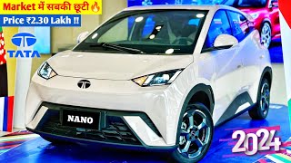 कल होगी Launch New Nano🇮🇳 2024 TATA NANO MODEL💥 ₹281 Lakh Price Booking Open👌👌👌 [upl. by Nna]