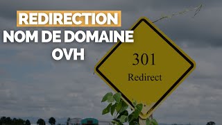 Rediriger Un Nom de Domaine  Site Internet Dans OVH Manager REDIRECTION [upl. by Melodie96]