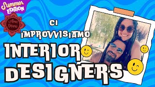 Ci improvvisiamo INTERIOR DESIGNERS [upl. by Hgielsa]