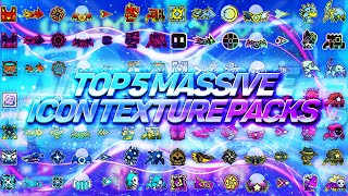 TOP 5 MASSIVE ICON TEXTURE PACKS  1200 ICONS FOR GEOMETRY DASH 211 5  Irving Soluble [upl. by Vince402]