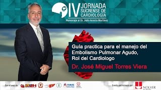 18  Guía practica para el manejo del Embolismo Pulmonar Agudo Rol del Cardiologo [upl. by Farhsa382]