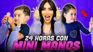 24 HORAS CON MINI MANOS 🙌🏻 😱 Kimberly Loaiza [upl. by Acisse]