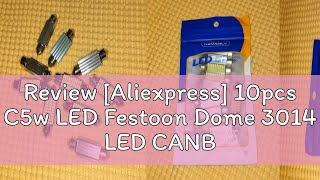 Review Aliexpress 10pcs C5w LED Festoon Dome 3014 LED CANBUS No Error Free 31mm 36mm 39mm 41mm Ca [upl. by Nairolf590]