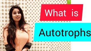 What is Autotrophs  Term2 [upl. by Anahoj]