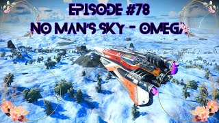 Episode 78  No Man’s Sky  Omega [upl. by Arlin]