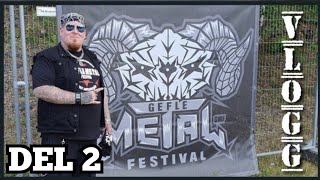 VLOGG  GEFLE METAL FESTIVAL 2023  DEL 2 [upl. by Ernesto]