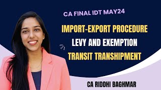 CA FINAL IDT  Levy and Exemption from Custom Duty Import Export Procedure Case Laws  MAY24 [upl. by Uriisa480]