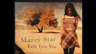 Mazzy Star  Fade into you [upl. by Nur]