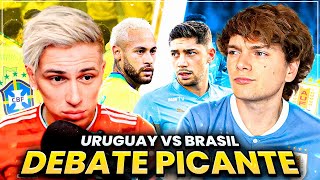 DEBATE BRASIL VS URUGUAY 1 X 1 CON BRASILERO TERMO ¿QUIEN TIENE MEJOR ACTUALIDAD [upl. by Bordy]