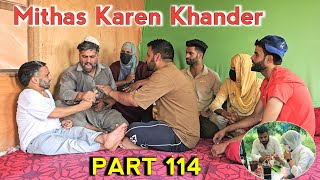 Mithas Karen Khander  Part 114  Kashmiri Drama [upl. by Avie989]