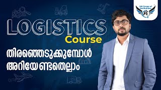 Logistics Course Details in Malayalam  LOGISTICS Course തിരഞ്ഞെടുക്കുമ്പോൾ അറിയേണ്ടതെല്ലാം [upl. by Jacques139]