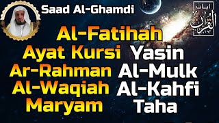 Surah Al Fatihah Ayat Kursi YasinAr RahmanAl WaqiahAl MulkAl KahfiMaryamTaha Saad Al Ghamdi [upl. by Ellehsad]