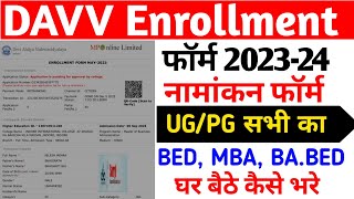 DAVV UNIVERSITY ENROLLMENT FORM 2024  DAVV Enrollment Form Kaise Bhare  DAVV MBA Enrollment Form [upl. by Eybba]